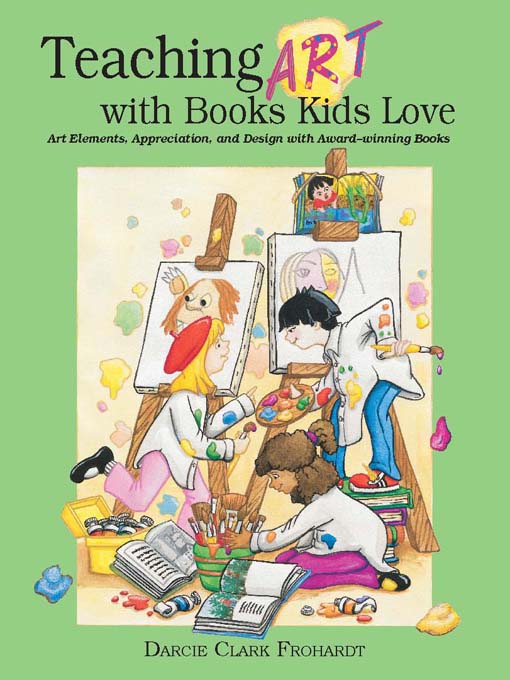 Title details for Teaching Art with Books Kids Love by Darcie Clark Frohardt - Available
